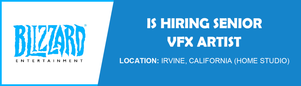 Senior VFX Artist job at Blizzard Entertainment, CA, 2026
