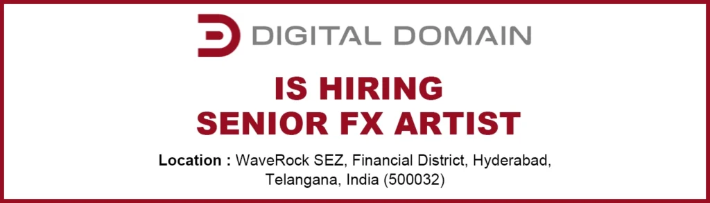 Special fx artist needed at Digital Domain India Special fx artist needed at Digital Domain India