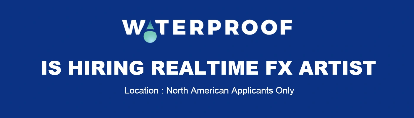 Unreal Engine 5 jobs Realtime FX Artists , Waterproof Studios