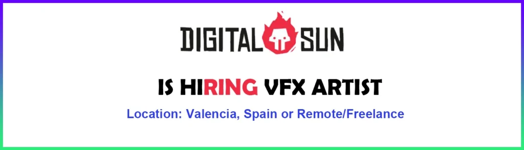 VFX Artist Job at Digital Sun Games, Spain 2026 VFX Artist Job at Digital Sun Games, Spain 2026
