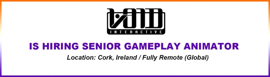 VOID Interactive hiring Senior Gameplay Animator 3D thumb
