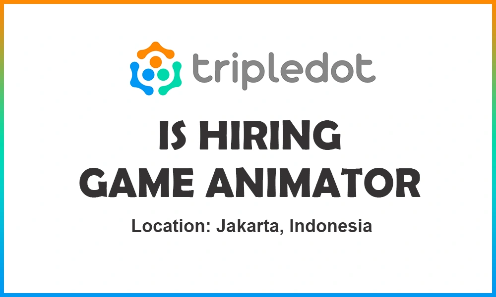 3D Game Animator Tripledot Studios, Jakarta