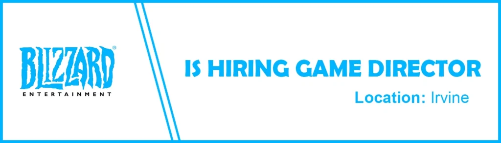 3D Game Director job at Blizzard Entertainment 3D Game Director job at Blizzard Entertainment