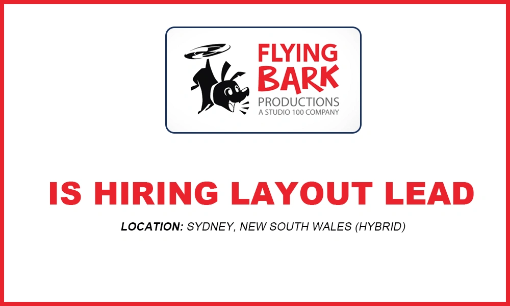 3D Layout Lead job at Flying Bark Productions, Sydney