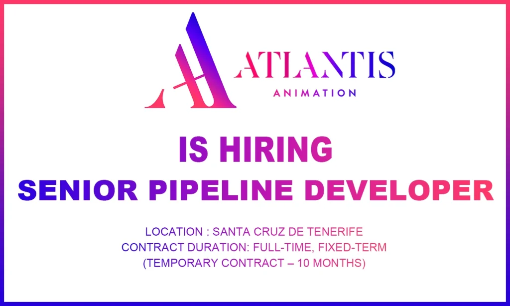 Atlantis Animation hiring Senior Pipeline Developer, Spain thumb