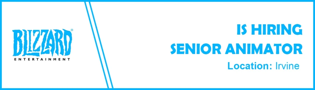 Blizzard Entertainment hiring 3D Senior Animator, Irvine Blizzard Entertainment hiring 3D Senior Animator, Irvine