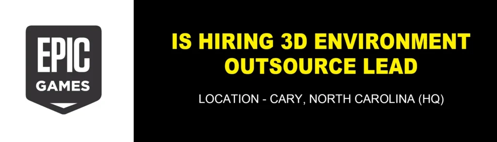 Epic Games jobs 3D Environment Outsource Lead Epic Games jobs 3D Environment Outsource Lead