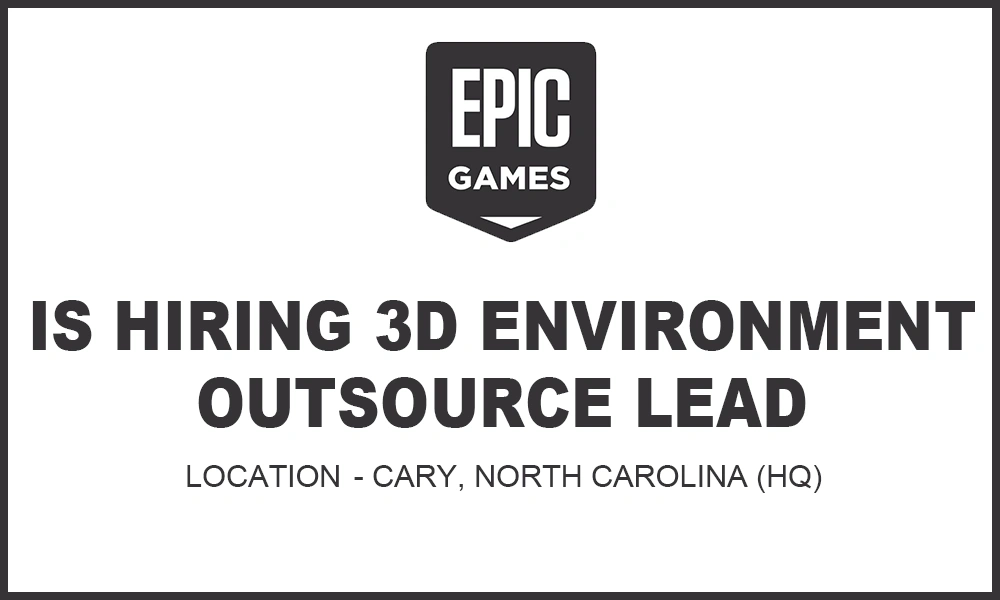 Epic Games jobs 3D Environment Outsource Lead thumb
