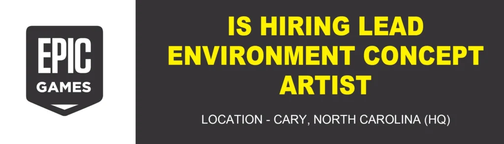 Lead Environment Concept Artist Job Epic Games, 2026 Lead Environment Concept Artist Job Epic Games, 2026