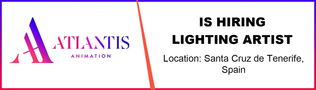 Lighting Artist Job at Atlantis Animation, Spain
