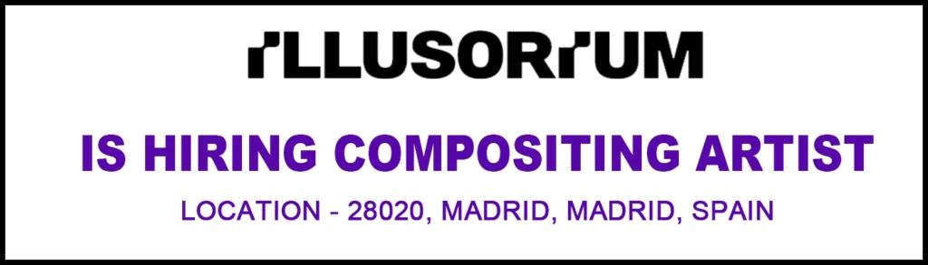 Madrid Jobs Compositing Artist at Illusorium Studios, 2026 Madrid Jobs Compositing Artist at Illusorium Studios, 2026