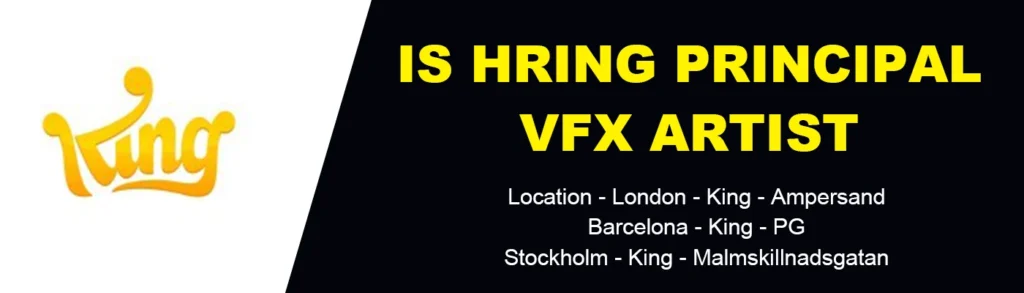 Principal VFX Artist at King, 2026 uk Principal VFX Artist at King, 2026 uk