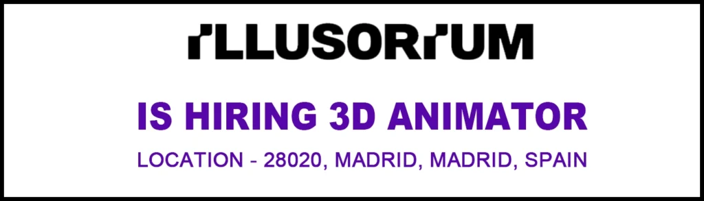 Spain Jobs 3D Animator job at Illusorium Studios Spain Jobs 3D Animator job at Illusorium Studios