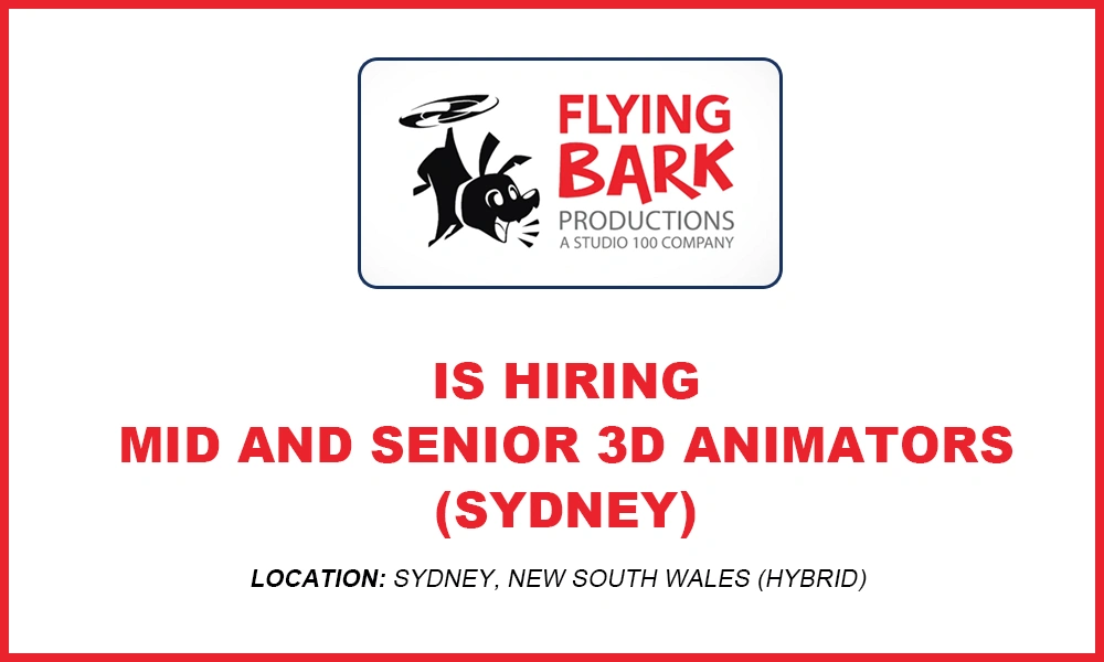 Sydney Jobs Mid and Senior 3D Animators, Flying Bark Productions