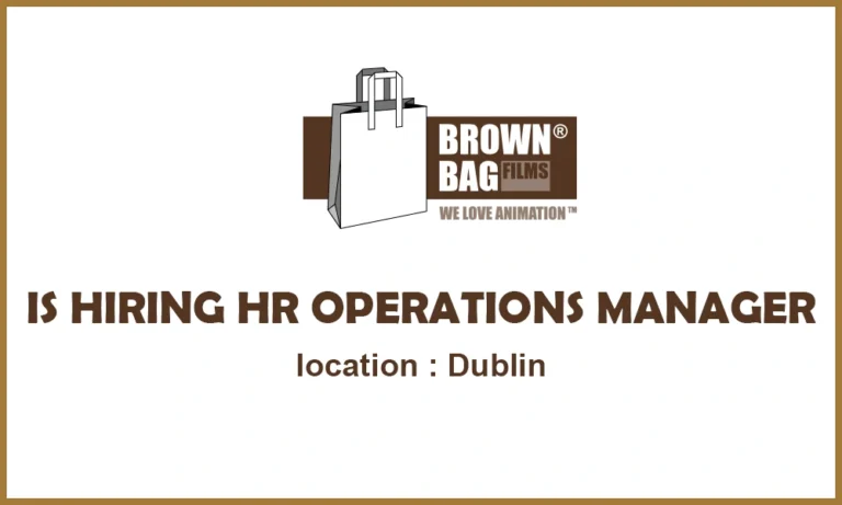 HR Operations Manager – Brown Bag Films (Dublin, Ireland)