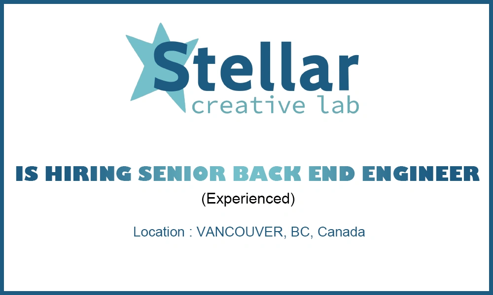 Hiring Senior Back End Engineer at Stellar Creative Lab, Canada