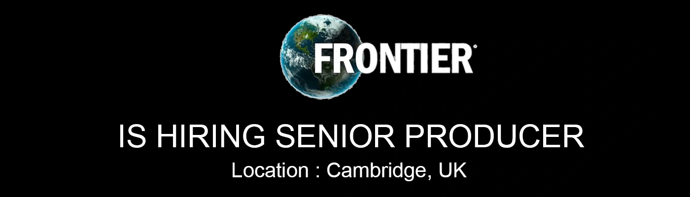 Hiring Senior Producer at Frontier (Cambridge, UK), 2026