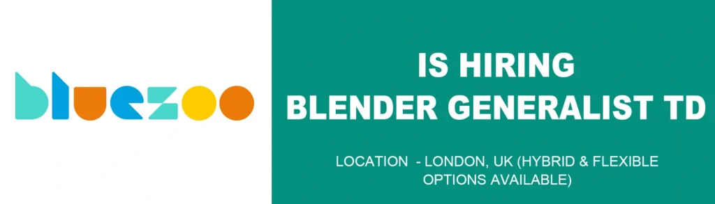 Hybrid Jobs Blender Generalist TD Blue Zoo Animation, 2026 uk