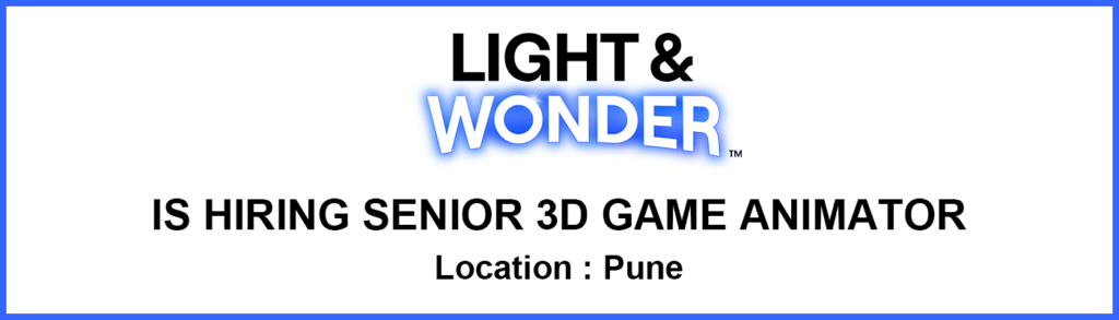 Pune Jobs Light & Wonder Senior 3D Game Animator