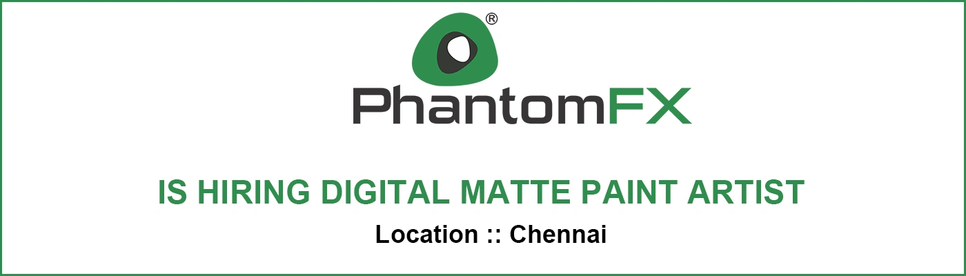 Digital Matte Paint Artist PhantomFX, Chennai