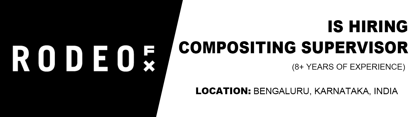 Rodeo FX is hiring Compositing Supervisor, Bengaluru Rodeo FX is hiring Compositing Supervisor, Bengaluru