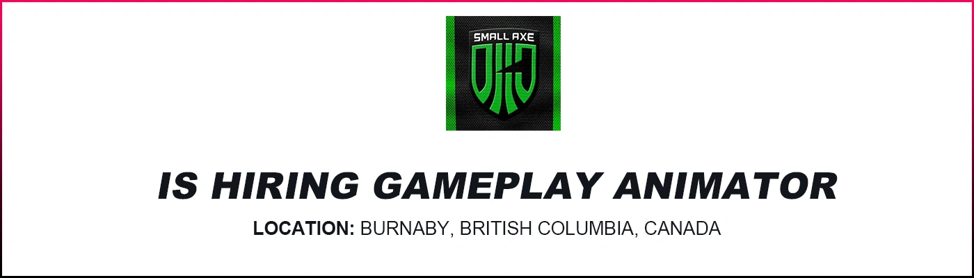 Small Axe Studios is hiring 3D Gameplay Animator, Canada